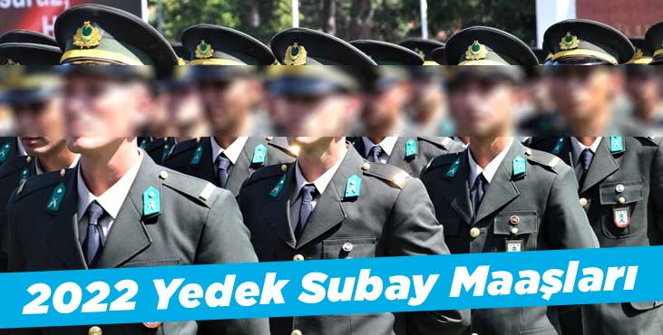 2022 Yedek Subay(Asteğmen) Maaşı Ne Kadar?