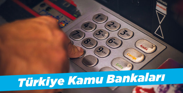 Türkiye’de Hizmet Veren Kamu Bankaları