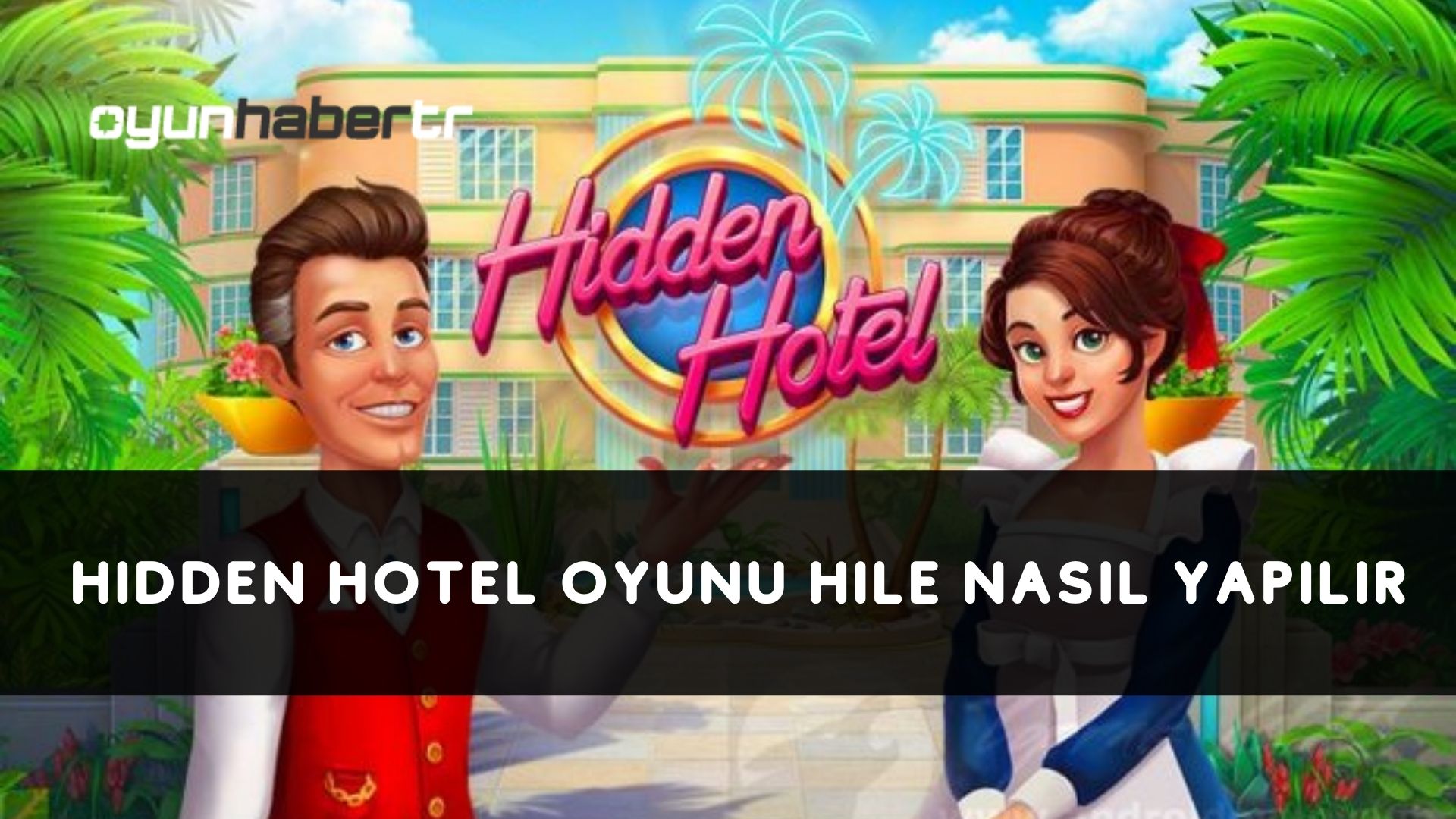 Hidden Hotel Oyunu Hile Nasıl Yapılır