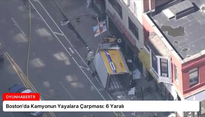 Boston’da Kamyonun Yayalara Çarpması: 6 Yaralı