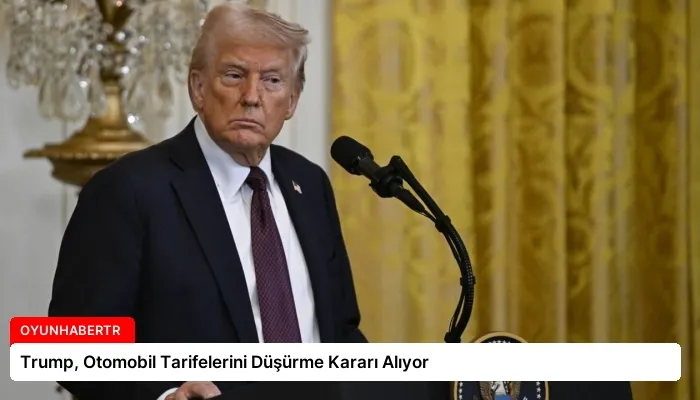 Trump, Otomobil Tarifelerini Düşürme Kararı Alıyor