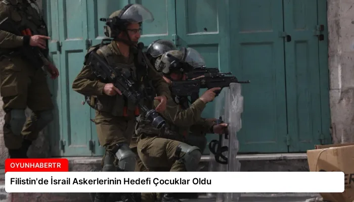 Filistin’de İsrail Askerlerinin Hedefi Çocuklar Oldu