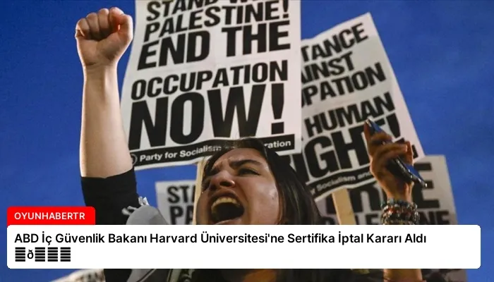 ABD İç Güvenlik Bakanı Harvard Üniversitesi’ne Sertifika İptal Kararı Aldı ⏬👇