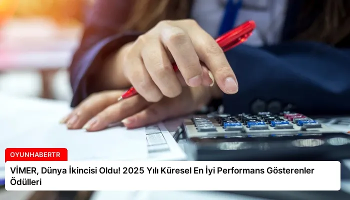VİMER, Dünya İkincisi Oldu! 2025 Yılı Küresel En İyi Performans Gösterenler Ödülleri