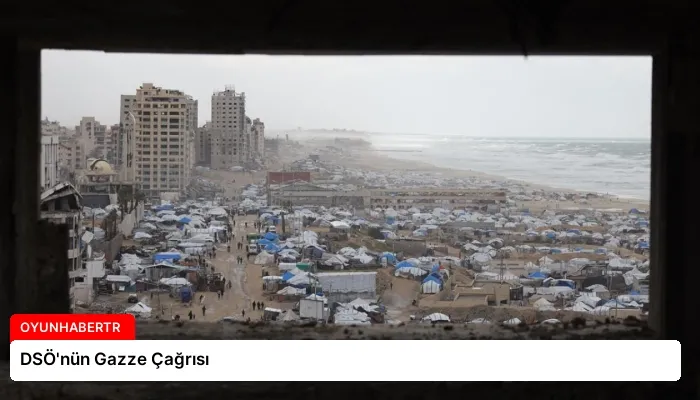 DSÖ’nün Gazze Çağrısı