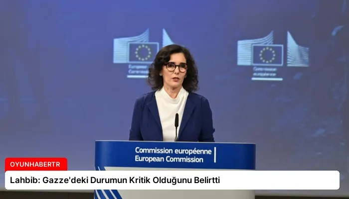 Lahbib: Gazze’deki Durumun Kritik Olduğunu Belirtti