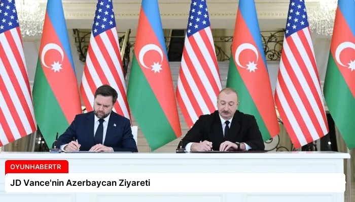 JD Vance’nin Azerbaycan Ziyareti