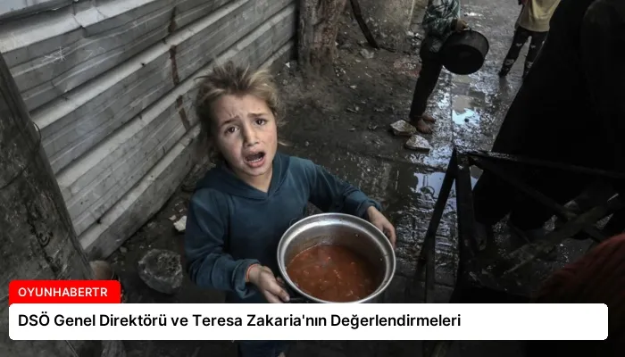DSÖ Genel Direktörü ve Teresa Zakaria’nın Değerlendirmeleri