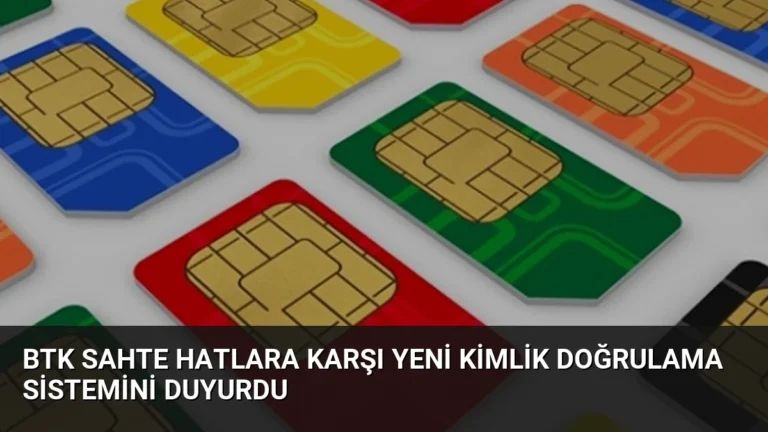BTK Sahte Hatlara Karşı Yeni Kimlik Doğrulama Sistemini Duyurdu