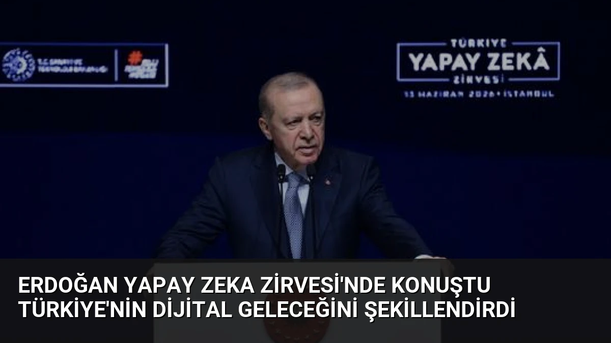 Erdoğan Yapay Zeka Zirvesi’nde Konuştu Türkiye’nin Dijital Geleceğini Şekillendirdi