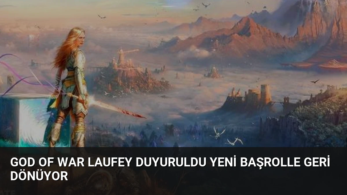 God of War Laufey Duyuruldu Yeni Başrolle Geri Dönüyor