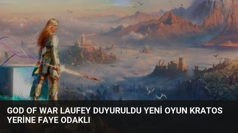 God of War Laufey Duyuruldu Yeni Oyun Kratos Yerine Faye Odaklı
