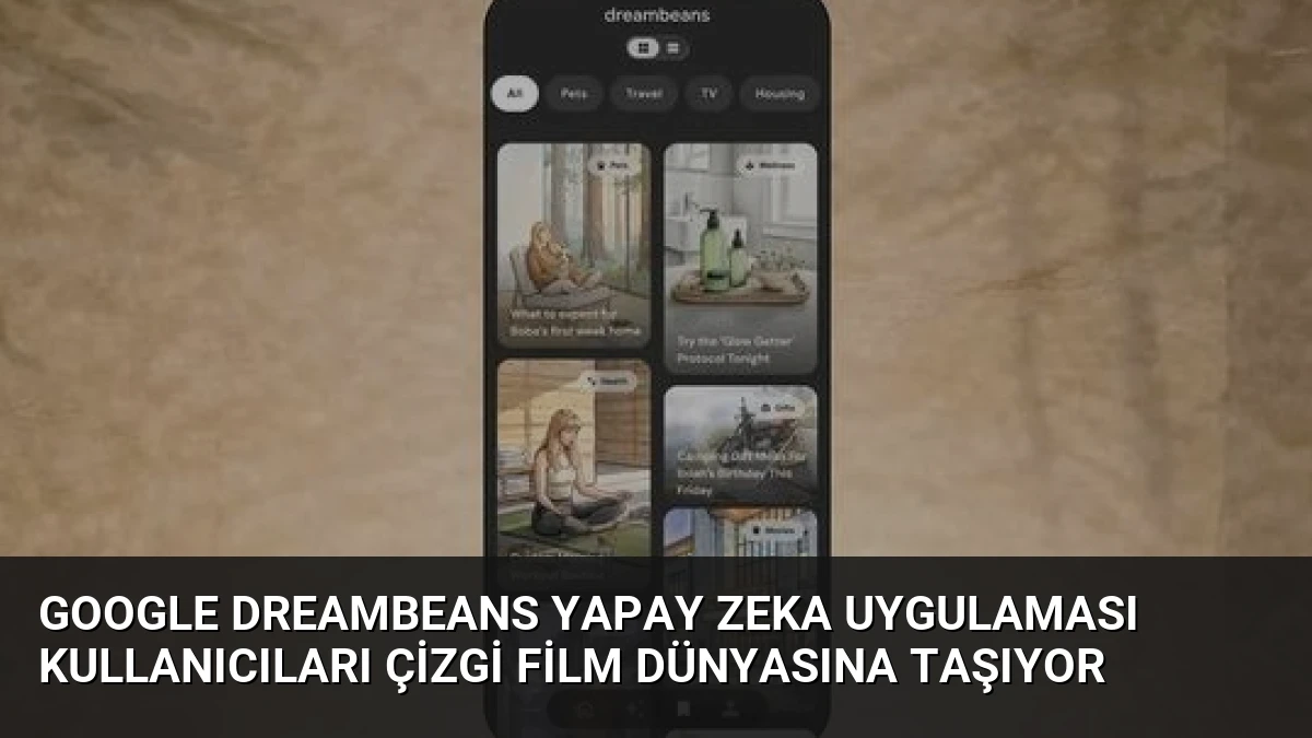 Google Dreambeans Yapay Zeka Uygulaması Kullanıcıları Çizgi Film Dünyasına Taşıyor