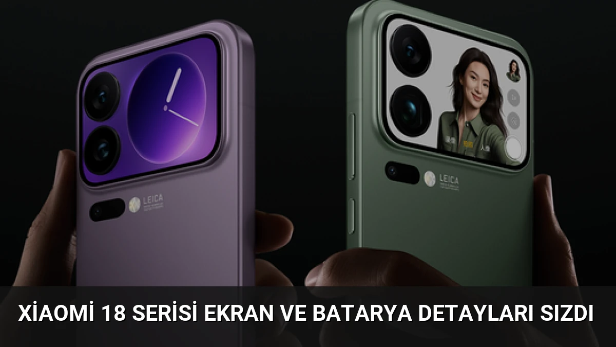 Xiaomi 18 Serisi Ekran ve Batarya Detayları Sızdı