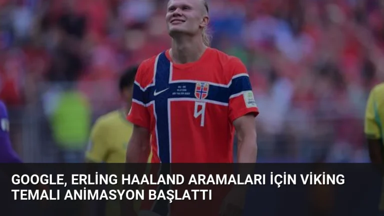 Google, Erling Haaland Aramaları İçin Viking Temalı Animasyon Başlattı