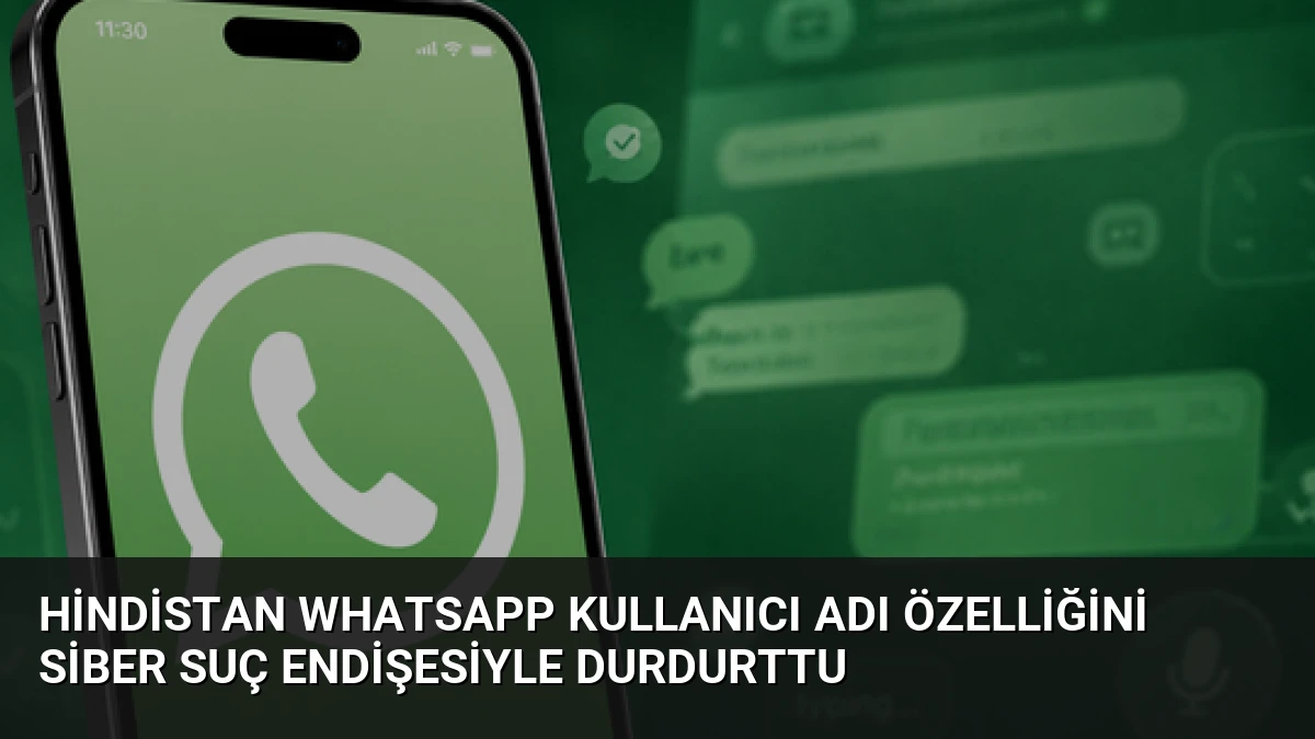 Hindistan WhatsApp Kullanıcı Adı Özelliğini Siber Suç Endişesiyle Durdurttu