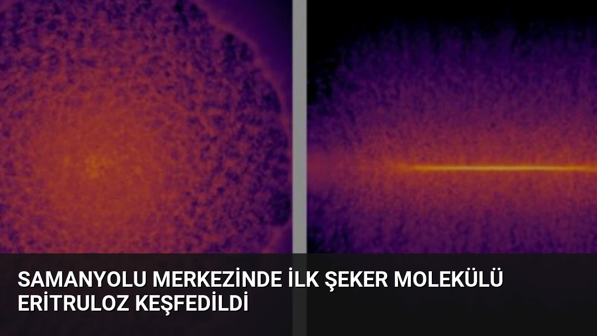 Samanyolu Merkezinde İlk Şeker Molekülü Eritruloz Keşfedildi
